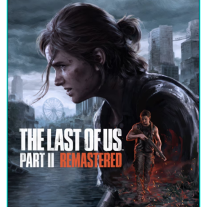 The Last of Us™ Part II Remastered